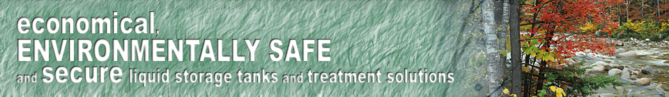 economical, ENVIRONMENTALLY SAFE and secure storage and treatment solutions